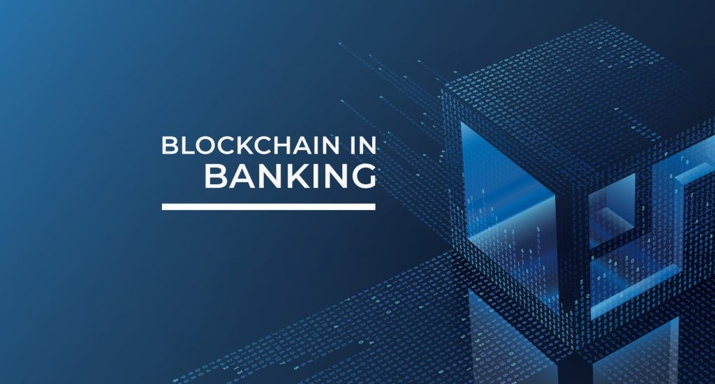 blockchain and banking blockchain and banking