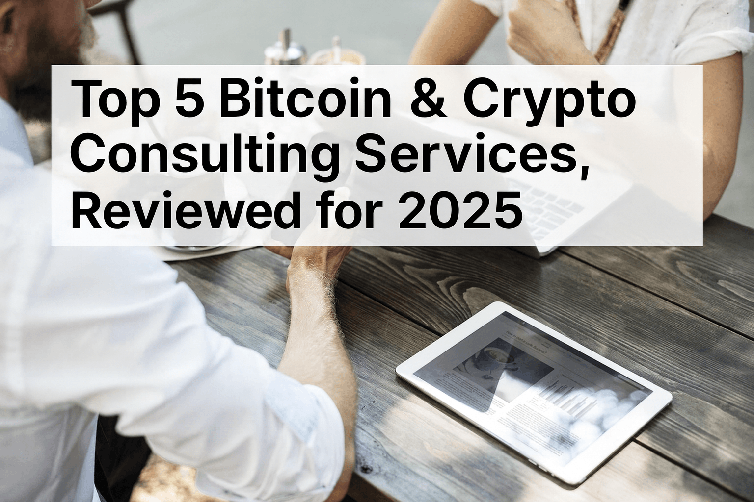 Top 5 Bitcoin & Crypto Consulting Services in 2025 - Hedge Think